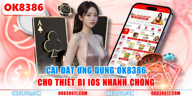 Cài đặt ứng dụng OK8386 cho thiết bị iOS nhanh chóng